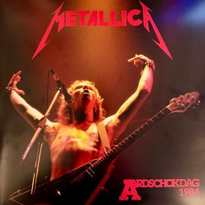 Metallica – Aardschokdag 1984 2LP (live 11/02-84 Zwolle, Netherlands - picture disc- unnumbered)